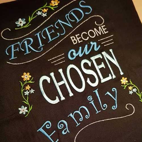 "Friends become our chosen Family" pude 